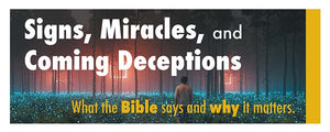 Signs, Miracles, and Coming Deceptions
