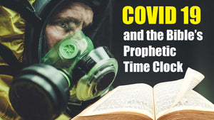 COVID-19 and the Bible's Prophetic Time Clock