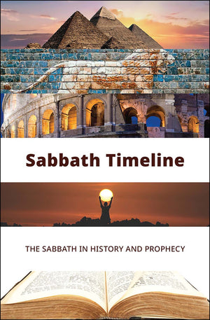 Sabbath Timeline: The Sabbath in History and Prophecy